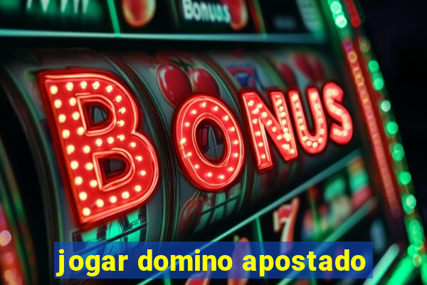 jogar domino apostado